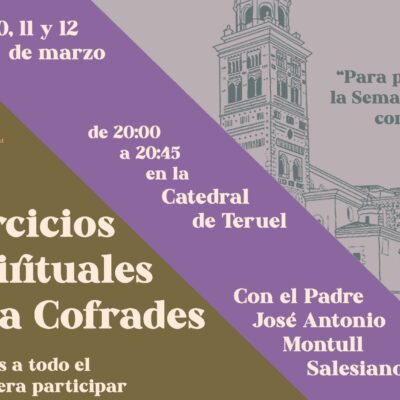 La Junta de Hermandades de Teruel organiza de nuevo unos ejercicios espirituales para cofrades