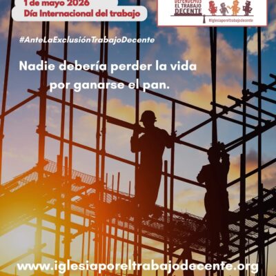 «Escucha el grito de los pobres». Mensaje de la Delegación de Pastoral del Trabajo por el 1º de mayo