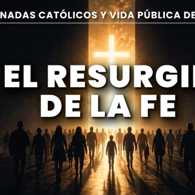 Zaragoza acoge las VIII Jornadas “Católicos y Vida Pública” para reflexionar sobre el resurgir de la fe