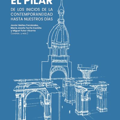 Presentación del libro Concluyendo el Pilar: de los inicios de la contemporaneidad hasta nuestros días