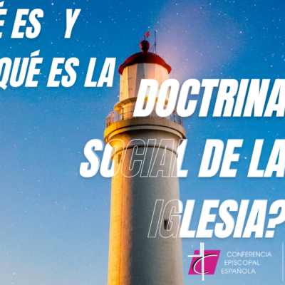 La Comisión de Laicos, Familia y Vida invita a una jornada web para profundizar en la Doctrina Social de la Iglesia